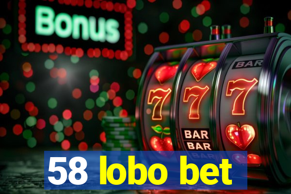 58 lobo bet